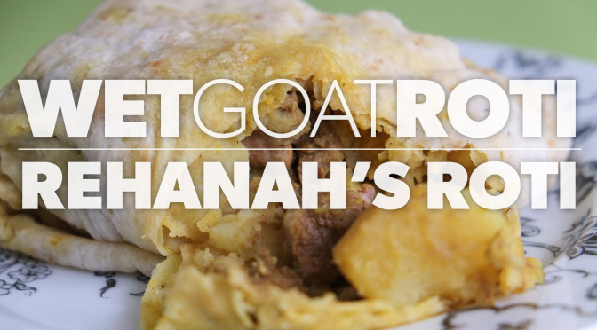 Wet Goat Roti at Rehanah’s Roti